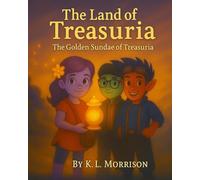 The Land of Treasuria: The Golden Sundae of Treasuria