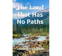 The Land That Has No Paths (Jamie Buckingham Classic Sermon Series)