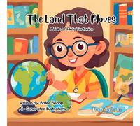 The Land That Moves: a tale of plate tectonics