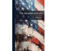 The Land we Live in;