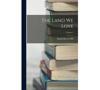 The Land We Love; Volume 1