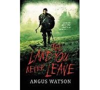 The Land You Never Leave