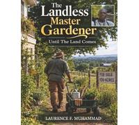 The Landless Master Gardener: Until The Land Comes