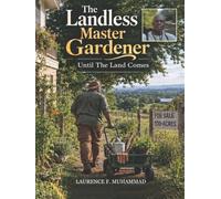 The Landless Master Gardener: Until The Land Comes