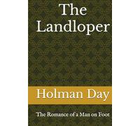The Landloper: The Romance of a Man on Foot