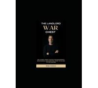 The Landlord War Chest: 300+ Street-Smart Tactics for Management, Maintenance, and Investing…From the Slums to the Suburbs.