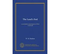 The Land's End: a naturalist's impressions in West Cornwall