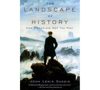 Le paysage de l'histoire – Comment les historiens cartographient le passé