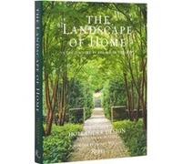 The Landscape of Home by Bunny Williams Bunny Williams (Auteur)