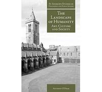 The Landscape of Humanity : Art, Culture and Soc. O'Hear