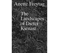 The Landscapes of Dieter Kienast