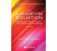 The Langevin Equation: With Applications to Stochastic Problems in Physics, Chemistry and Electrical Engineering (Fourth Edition) (World Scientific Series in Contemporary Chemical Physics) - [Livre en