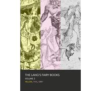 The Lang's Fairy Books: Volume 2: Yellow, Pink, Grey