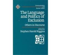 The Language and Politics of Exclusion, Communication and Human Values Series