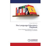 The Language Educator's Playbook: Proven Pedagogical Methods for Success. Methodological handbook