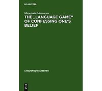 The "Language Game" Of Confessing One's Belief