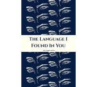The Language I Found In You
