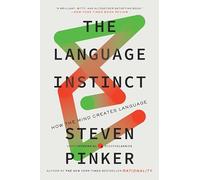 The Language Instinct: How the Mind Creates Language - The Award-Winning Classic on Linguistics, Psychology, and Brain Science
