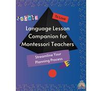 The Language Lesson Companion for Montessori Teachers: StreamLine Your Planning Process