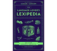 The Language-Lover's Lexipedia An A-Z of Linguistic Curiosities - Joshua Blackburn - Bloomsbury Publishing - ebook (ePub) - Livre