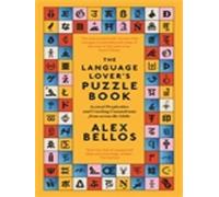 The Language Lover's Puzzle Book Lexical perplexities and cracking conundrums from across the globe - Alex Bellos - Guardian Faber Publishing - Poche - Essai
