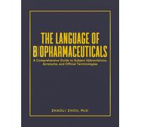 The Language of Biopharmaceuticals: A Comprehensive Guide to Subject Abbreviations, Acronyms, and Official Terminologies
