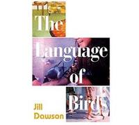The Language of Birds - [Livre en VO] Jill Dawson (Auteur)