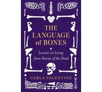 The Language of Bones - Carla Valentine - Sphere - ebook (ePub) - Livre