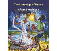 The Language of Dance: A Universal Bridge in English and Afaan Oromo