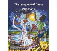 The Language of Dance: A Universal Bridge in English and Tigrinya