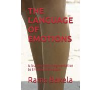 THE LANGUAGE OF EMOTIONS: A Journey from Fragmentation to Emotional Freedom