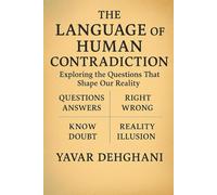The Language of Human Contradiction: Exploring belief, identity and reality through words