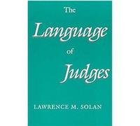The Language of Judges, Language and Legal Discourse Lawrence M. Solan (Auteur)