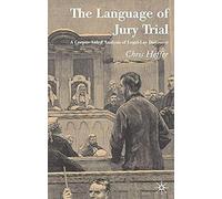 The Language Of Jury Trial: A Corpus-Aided Analysis Of Legal-Lay Discourse