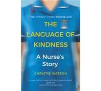 The Language of Kindness by Christie Watson Inconnu (Auteur)