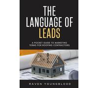 The Language of Leads: A Pocket Guide to Marketing Terms for Roofing Contractors