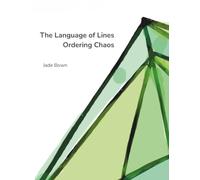 The Language of Lines. Ordering Chaos.