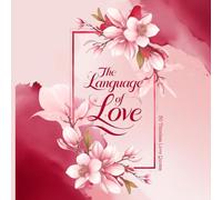 The Language of Love: 50 Timeless Love Quotes
