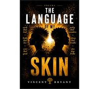 The Language Of My Skin