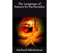 The Language of Nature by Parmenides