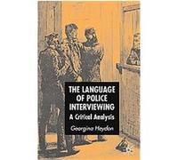 The Language Of Police Interviewing Georgina Heydon (Auteur)