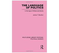 The Language Of Politics Routledge Library Editions: Political Science Volume 39