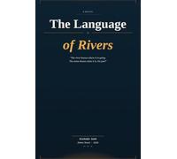 The Language of Rivers: A journey across India in search of who you are