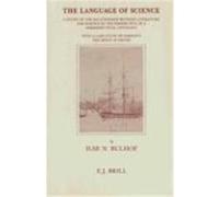 The Language of Science: A Study of the Relationship Between Literature and Science in the Perspective of a Hermeneutical Ontology. with a Case Bulhof, Ilse Nina (Auteur)