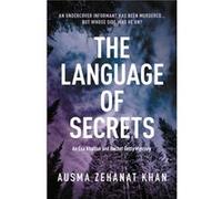 The Language of Secrets by Ausma Zehanat Khan Ausma Zehanat Khan (Auteur)