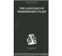 The Language Of Shakespeare's Plays, Routledge Library Editions: Shakespeare B. Ifor Evans (Auteur)