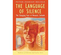 The Language of Silence: The Changing Face of Monastic Solitude