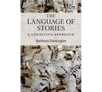 The Language of Stories - Dancygier Barbara University of British Columbia Vancouver - Cambridge University Press - Livre en Anglais - Paperback Dancygier Barbara University of British Columbia Vancou