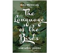 The Language of the Birds by Amy Nemecek Amy Nemecek (Auteur)