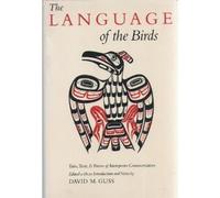 The Language of the Birds: Tales, Texts, & Poems of Interspecies Communication (1986-03-03)